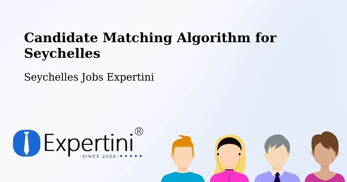 Candidate Matching Algorithm Overview – Cascade - Seychelles Jobs Expertini