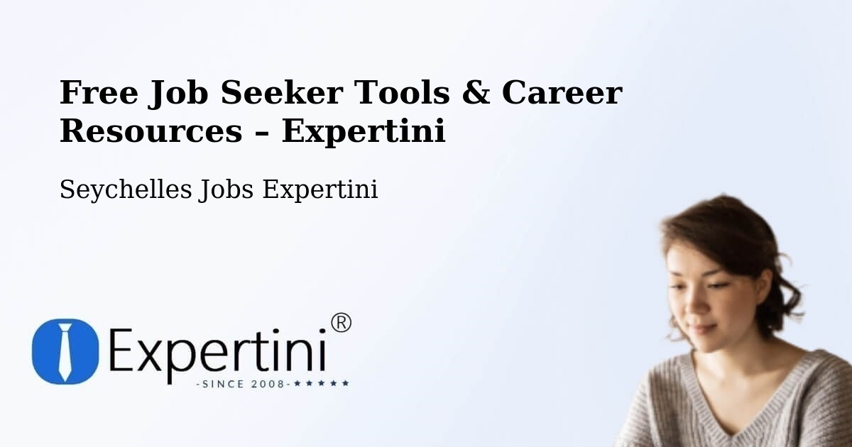 Free Job Seeker Tools & Career Resources – Cascade - Cascade, Seychelles Jobs Expertini