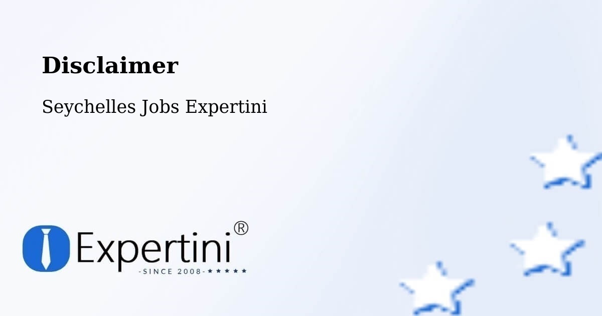 Disclaimer – Cascade - Seychelles Jobs Expertini