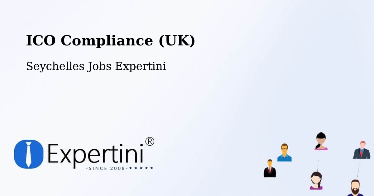 UK Data Protection & ICO Compliance – Cascade - Seychelles Jobs Expertini