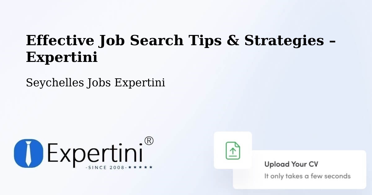 Job Search Tips & Strategies for Job Seekers – Cascade - Cascade, Seychelles Jobs Expertini